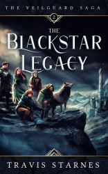 The Blackstar Legacy : The Veilguard Saga, Book 2