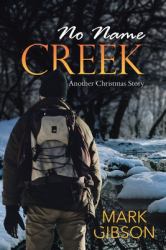 No Name Creek : Another Christmas Story