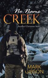 No Name Creek : Another Christmas Story