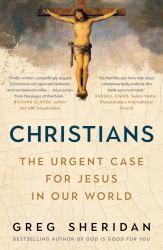 Christians : The Urgent Case for Jesus in Our World