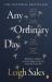 Any Ordinary Day : Blindsides, Resilience and What Happens after the Worst Day of Your Life Any Ordinary Day : Blindsides, Resilience and What Happens after the Worst Day of Your Life