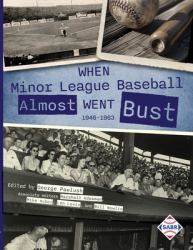 When Minor League Baseball Almost Went Bust : 1946 -1986