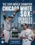 The 2005 World Champion Chicago White Sox : Grinders and Gamers