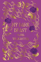 My Dark Beast : Wicked Retellings #1