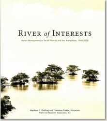 River of Interests : Water Management in South Florida and the Everglades, 1948-2010