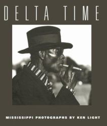 Delta Time : Mississippi Photographs