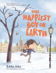 The Happiest Boy on Earth : The Incredible Story of the Happiest Man on Earth