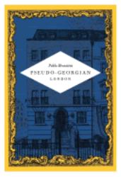 Pablo Bronstein: Pseudo-Georgian London