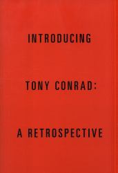 Introducing Tony Conrad: a Retrospective