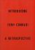 Introducing Tony Conrad: a Retrospective Introducing Tony Conrad: a Retrospective