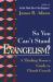 So You Can't Stand Evangelism? : A Thinking Person's Guide to Church Growth