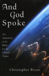 And God Spoke : The Authority of the Bible for the Church Today