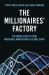 The Millionaires' Factory : The Inside Story of How Macquarie Bank Became a Global Giant