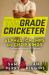 The Grade Cricketer: Alphas, Champs and Chop Kings : The Unwritten Rules of Clubland