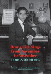 How a City Sings from November to November : Lorca on Music