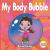 My Body Bubble : A Children's Book about Personal Boundaries, Consent and Respect, Kids Safety, Emotions & Feelings