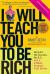 I Will Teach You to Be Rich : No Guilt. No Excuses. No B. S. Just a 6-Week Program That Works