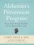 The Alzheimer's Prevention Program : Keep Your Brain Healthy for the Rest of Your Life