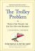 Trolley Problem, or Would You Throw the Fat Guy Off the Bridge?