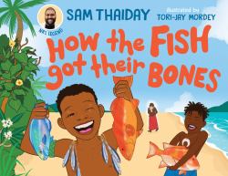 How the Fish Got Their Bones : A Torres Strait Islands Story