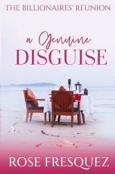 A Genuine Disguise : The Billionaires' Reunion