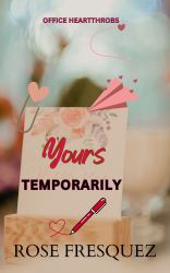 Yours Temporarily : A Fake Dating Romance Special Edition