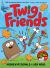 Twig Friends : Twig Friends #1