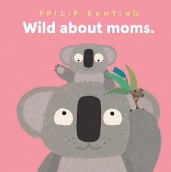 Wild about Moms
