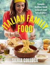 Italian Family Food : Simple Italian Food to Feed Your Loved Ones