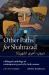 Other Paths for Shahrazad : An Arabic/English Anthology of Contemporary Poetry by Arab Women