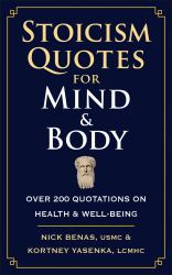 Stoicism Quotes for Mind and Body : Over 200 Quotations on Health and Well-Being