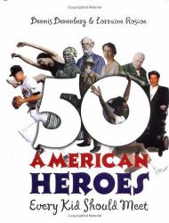 50 American Heroes Every Kid Should Meet