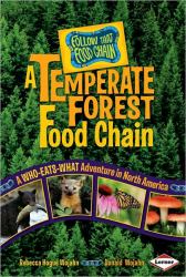 A Temperate Forest Food Chain : A Who-Eats-What Adventure in North America
