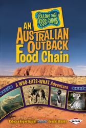 An Australian Outback Food Chain : A Who-Eats-What Adventure