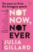 Not Now, Not Ever : Ten Years on from the Misogyny Speech