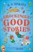 Shockingly Good Stories : Twenty Short Stories from the Bestselling Author of Friday Barnes