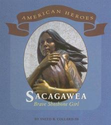 Sacagawea : Brave Shoshone Girl