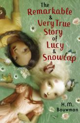 Remarkable and Very True Story of Lucy and Snowcap