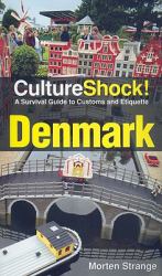 Denmark : A Survival Guide to Customs and Etiquette