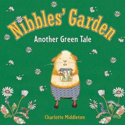 Nibbles' Garden : Another Green Tale