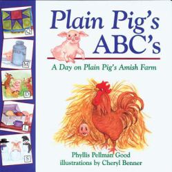 Plain Pig's ABC's : A Day on Plain Pig's Amish Farm