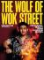 The Wolf of Wok Street : Restaurant-Quality Asian Food in 80+ Recipes
