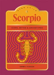 Star Child: Scorpio : Icons, Myths and Archetypes