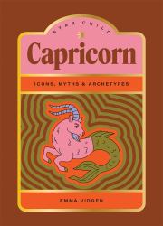 Star Child: Capricorn : Icons, Myths and Archetypes