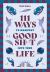 111 Ways to Manifest Good Sh*t into Your Life 111 Ways to Manifest Good Sh*t into Your Life