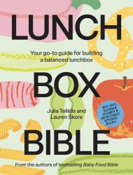Lunchbox Bible : Your Go-To Guide for Building a Balanced Lunchbox