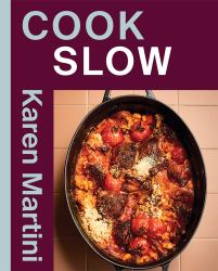 Cook: Slow : Essential Recipes for Slow Roasts, Braises and More