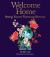Welcome Home : Healing Trauma and Reclaiming Wholeness
