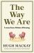 The Way We Are : Lessons from a Lifetime of Listening