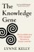 The Knowledge Gene : The Incredible Story of the Supergene That Gives Us Human Creativity